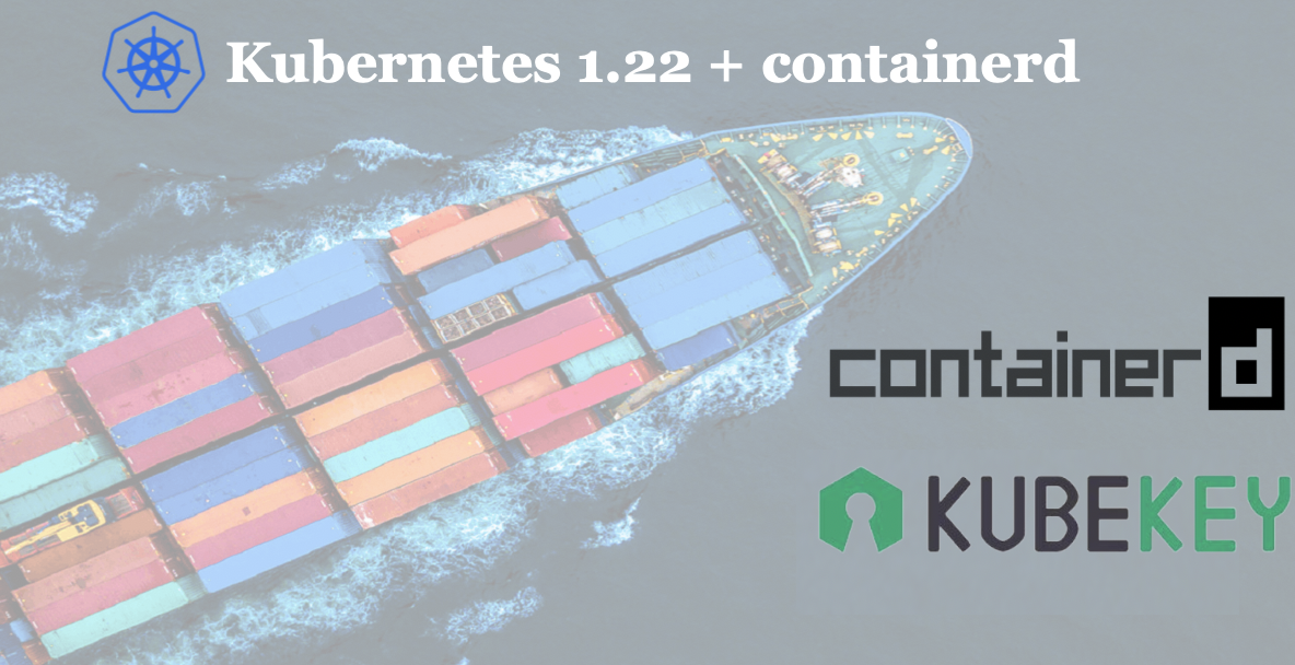 Install Kubernetes 1.22 and containerd the Easy Way